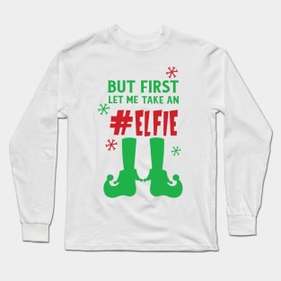 Let Me Take An Elfie, Elf Shoes, Snow, Christmas Long Sleeve T-Shirt